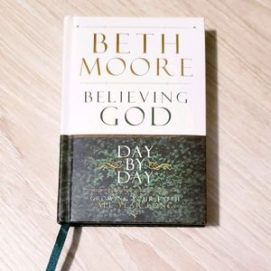 Believing GOD by Beth Moore